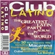 Club Latino - The Greatest Latin Party In The World