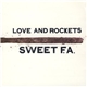 Love And Rockets - Sweet F.A.