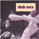 Dub Sex - Splintered Faith