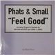 Phats & Small - Feel Good