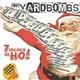 The Yardbombs - 7 Inches Of Ho!