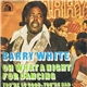 Barry White - Oh What A Night For Dancing