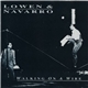 Lowen & Navarro - Walking On A Wire