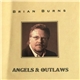 Brian Burns - Angels & Outlaws