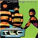 TLC - Unpretty