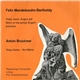 Felix Mendelssohn-Bartholdy, Anton Bruckner, Regensburger Domspatzen, Prof. Theobald Schrems - A-Cappella Motetten