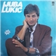 Ljuba Lukić - Ljuba Lukić