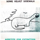 Some Velvet Sidewalk - Appetite For Extinction