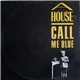 A House - Call Me Blue