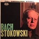 Bach, Stokowski - Bach • Stokowski