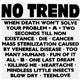 No Trend - When Death Won't Solve Your Problem