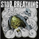 Stop Breathing - 
