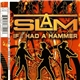 Slam - If I Had A Hammer