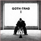 Goth-Trad - Goth-Trad I