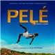 A.R. Rahman - Pelé: Birth Of A Legend (Original Motion Picture Soundtrack)