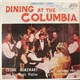 Cesar Gonzmart And His Magic Violins With The Golden Voice Of Pepe Urquiaga - Dining At The Columbia