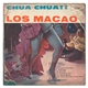 Los Macao - Chua Chua