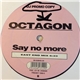 Octagon - Say No More