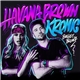 Havana Brown & Kronic - Bullet Blowz