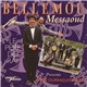 Bellemou Messaoud Presents Cheb Ourrad Houarri - Le Pere Du Rai