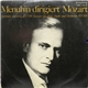 Mozart - Yehudi Menuhin - Menuhin Dirigiert Mozart = Йегуди Менухин Дирижирует Моцарта