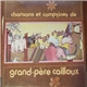 Grand-Père Cailloux - Chansons Et Comptines De Grand-Père Cailloux