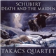 Schubert, Takács Quartet - Death And The Maiden