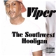 Viper - The Southwest Hooligan