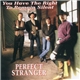 Perfect Stranger - You Have The Right To Remain Silent