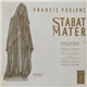 Francis Poulenc - Stabat Mater