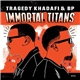 Tragedy Khadafi & BP - Immortal Titans